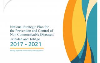 National Strategic Plan for the Prevention and Control of Non Communicable Diseases: Trinidad and Tobago 2017 - 2021